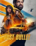 Film LK21 Last Bullet (2025)