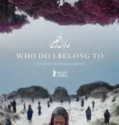 Film LK21 Who Do I Belong To (2024)