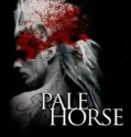 Film Layarkaca Pale Horse (2024)