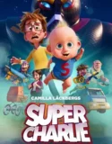 Kartun Super Charlie (2024) Sub Indo