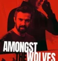 Film Amongst the Wolves (2025) Sub Indo
