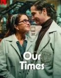 Film Our Times (2025) Sub Indo