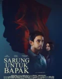 Film Sarung Untuk Bapak (2025) Sub Indo
