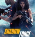Film Shadow Force (2025) Sub Indo
