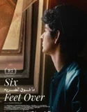 Film Six Feet Over (2024) Sub Indo