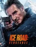 Film Ice Road Vengeance (2025) Sub Indo