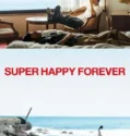 Film Super Happy Forever (2024) Sub Indo