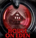 House on Eden (2025)