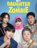 My Daughter is a Zombie (2025)