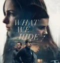 What We Hide (2025)