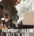 Everybody Loves Me When I’m Dead (2025)