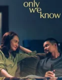 Only We Know (2025)