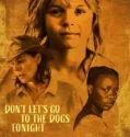 Don’t Let’s Go to the Dogs Tonight (2025)