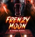 Frenzy Moon (2025)