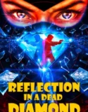 Reflection in a Dead Diamond (2025)