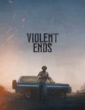 Violent Ends (2025)