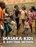 Masaka Kids A Rhythm Within (2025)