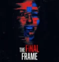 The Final Frame (2025)