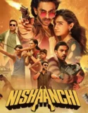 Nishaanchi (2025)