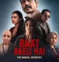 Raat Akeli Hai The Bansal Murders (2025)