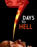 7 Days to Hell (2025)