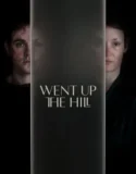 Went Up the Hill (2025)