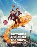 Nirvanna the Band the Show the Movie (2026)