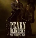 Peaky Blinders The Immortal Man (2026)
