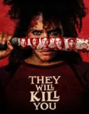 They Will Kill You (2026)