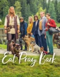 Eat Pray Bark (2026)