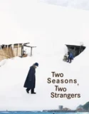 Two Seasons Two Strangers (2025)