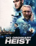 No Ordinary Heist (2026)