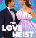 The Love Heist (2026)