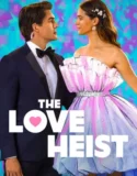The Love Heist (2026)