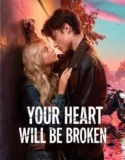 Your Heart Will Be Broken (2026)