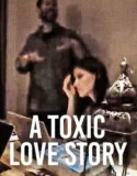 A Toxic Love Story (2026)