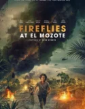 Fireflies at El Mozote (2026)