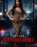Office Tokyo Decadence (2026)