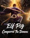 Elf Pig Conquered The Demons (2026)