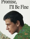 Promise I’ll Be Fine (2025)
