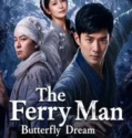 The Ferry Man Butterfly Dream (2026)