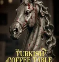 The Turkish Coffee Table (2026)