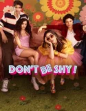 Don’t Be Shy! (2026)