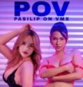 POV Pasilip On VMX (2026)