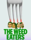 The Weed Eaters (2026)