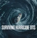 Surviving Hurricane Otis (2026)