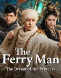 The Ferry Man The Dream of the Princess (2026)