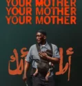 Your Mother Your Mother Your Mother (2026)